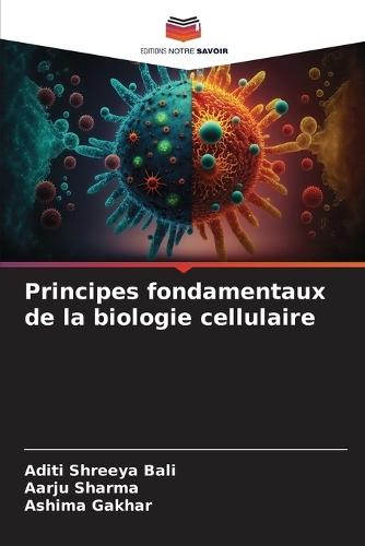 Principes fondamentaux de la biologie cellulaire