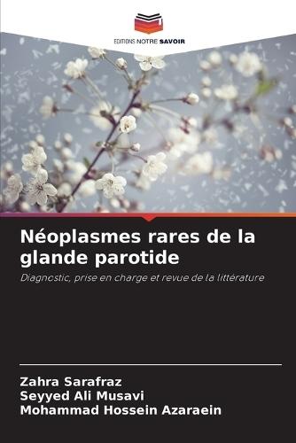 Néoplasmes rares de la glande parotide