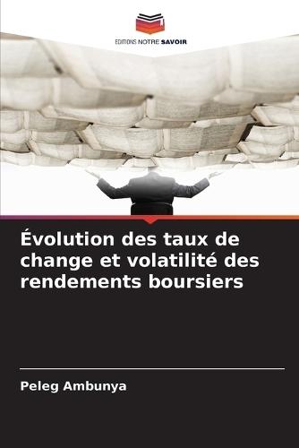 Évolution des taux de change et volatilité des rendements boursiers