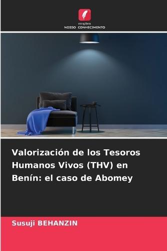 Valorización de los Tesoros Humanos Vivos (THV) en Benín: el caso de Abomey