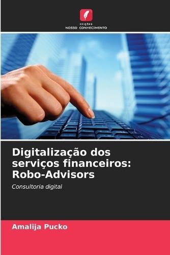 Digitalização dos serviços financeiros: Robo-Advisors