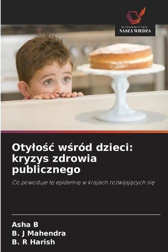 Otylośc wśród dzieci: kryzys zdrowia publicznego
