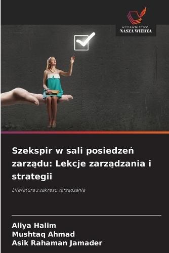 Szekspir w sali posiedzeń zarządu: Lekcje zarządzania i strategii