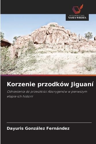 Korzenie przodków Jiguaní