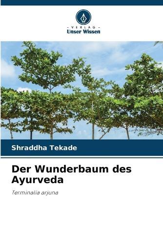 Der Wunderbaum des Ayurveda