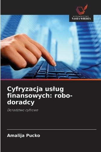 Cyfryzacja uslug finansowych: robo-doradcy
