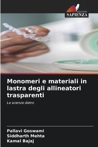 Monomeri e materiali in lastra degli allineatori trasparenti