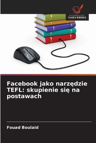 Facebook jako narz&#281;dzie TEFL: skupienie si&#281; na postawach