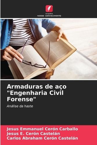 Armaduras de aço ""Engenharia Civil Forense""