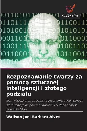 Rozpoznawanie twarzy za pomoc&#261; sztucznej inteligencji i zlotego podzialu