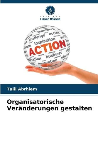 Organisatorische Veränderungen gestalten