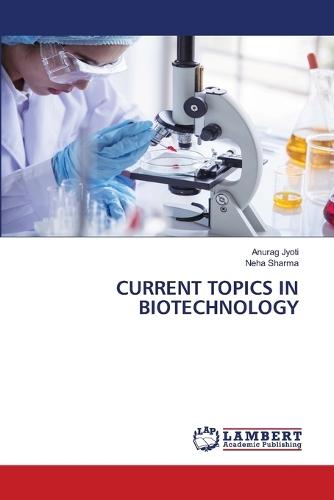 Current Topics in Biotechnology