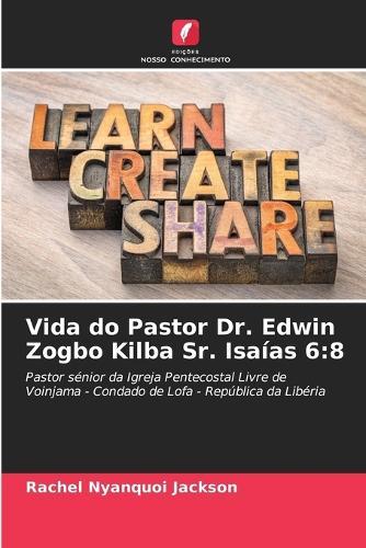 Vida do Pastor Dr. Edwin Zogbo Kilba Sr. Isaías 6: 8