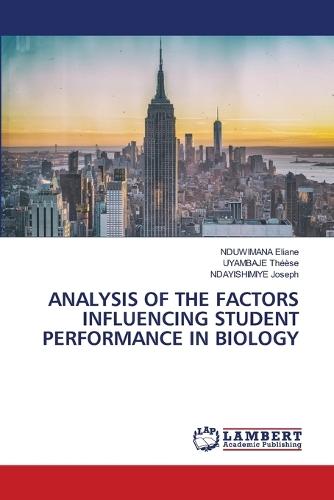 Analysis of the Factors Influencing Student Performance in Biology
