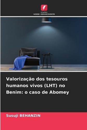 Valorização dos tesouros humanos vivos (LHT) no Benim: o caso de Abomey