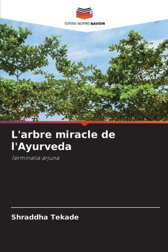 L'arbre miracle de l'Ayurveda