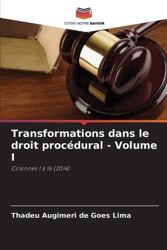 Transformations dans le droit procédural - Volume I