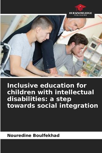 Inclusive education for children with intellectual disabilities: a step towards social integration