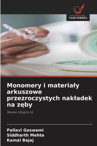 Monomery i materialy arkuszowe przezroczystych nakladek na zęby