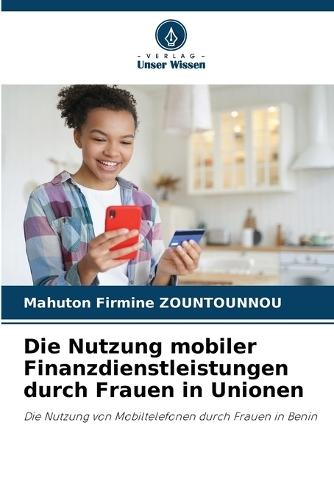 Die Nutzung mobiler Finanzdienstleistungen durch Frauen in Unionen