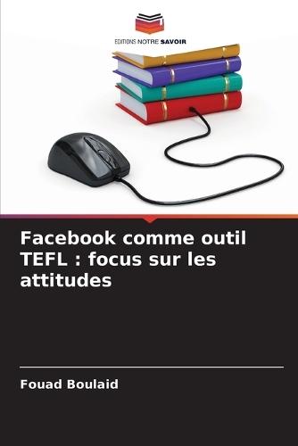 Facebook comme outil TEFL: focus sur les attitudes