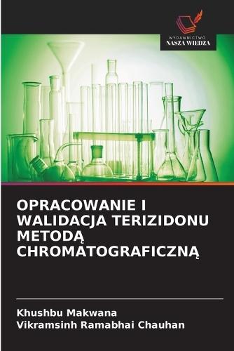 Opracowanie I Walidacja Terizidonu MetodĄ ChromatograficznĄ