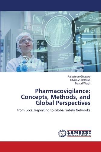 Pharmacovigilance: Concepts, Methods, and Global Perspectives