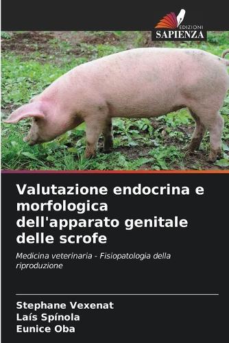 Valutazione endocrina e morfologica dell'apparato genitale delle scrofe