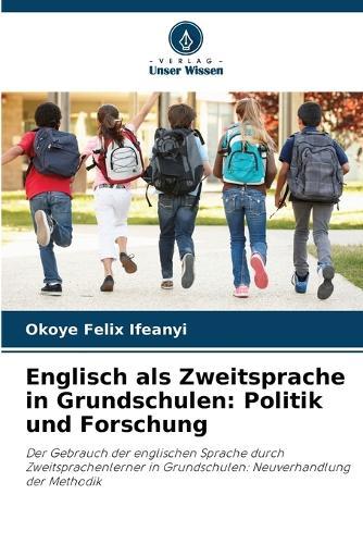 Englisch als Zweitsprache in Grundschulen: Politik und Forschung