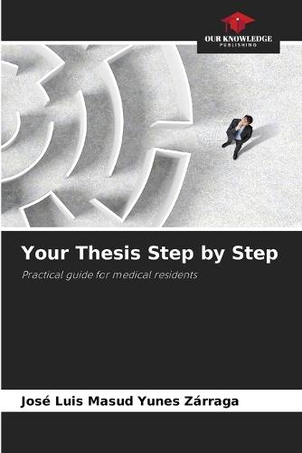 Your Thesis Step by Step