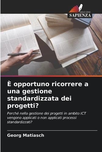 È opportuno ricorrere a una gestione standardizzata dei progetti?