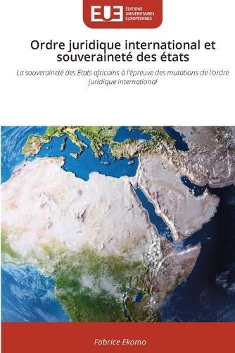 Ordre juridique international et souveraineté des états