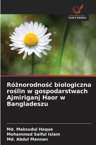 Różnorodnośc biologiczna roślin w gospodarstwach Ajmiriganj Haor w Bangladeszu