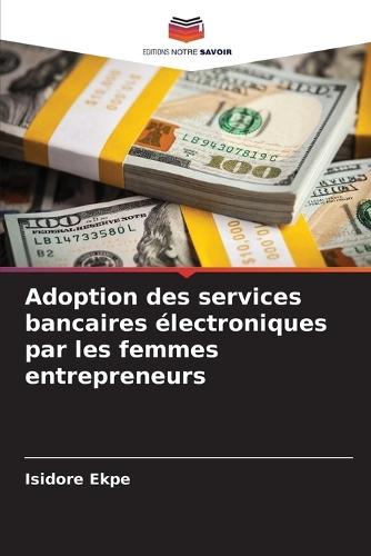 Adoption des services bancaires électroniques par les femmes entrepreneurs