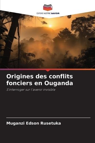 Origines des conflits fonciers en Ouganda