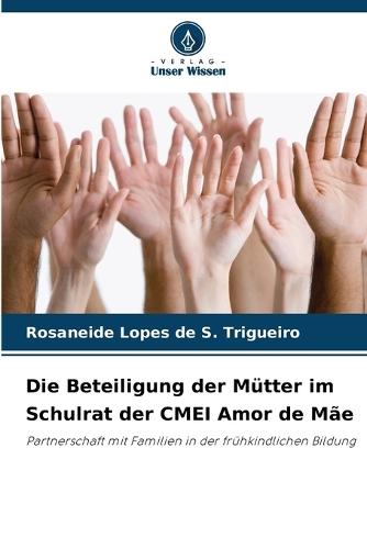 Die Beteiligung der Mütter im Schulrat der CMEI Amor de Mãe