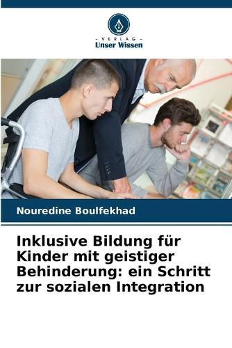 Inklusive Bildung für Kinder mit geistiger Behinderung: ein Schritt zur sozialen Integration