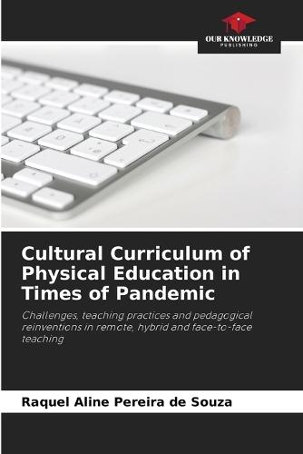 Cultural Curriculum of Physical Education in Times of Pandemic