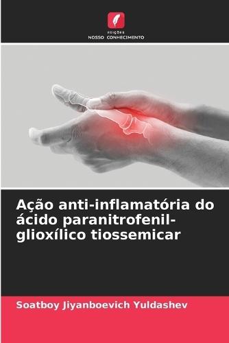Ação anti-inflamatória do ácido paranitrofenil-glioxílico tiossemicar