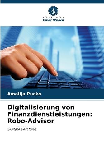 Digitalisierung von Finanzdienstleistungen: Robo-Advisor