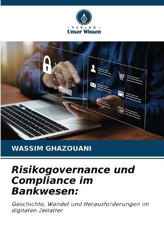 Risikogovernance und Compliance im Bankwesen