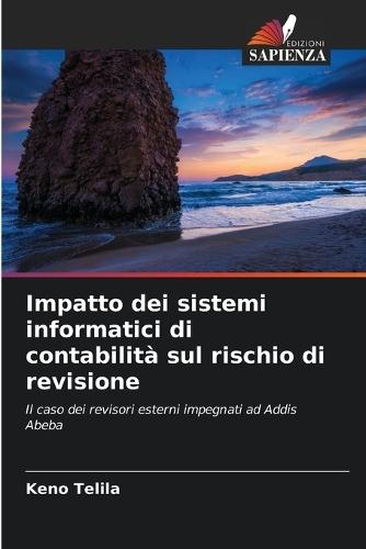 Impatto dei sistemi informatici di contabilità sul rischio di revisione