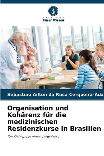 Organisation und Kohärenz für die medizinischen Residenzkurse in Brasilien
