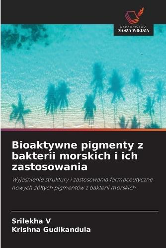 Bioaktywne pigmenty z bakterii morskich i ich zastosowania