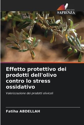 Effetto protettivo dei prodotti dell'olivo contro lo stress ossidativo