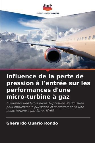Influence de la perte de pression à l'entrée sur les performances d'une micro-turbine à gaz