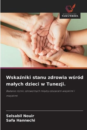 Wska&#378;niki stanu zdrowia w&#347;ród malych dzieci w Tunezji.