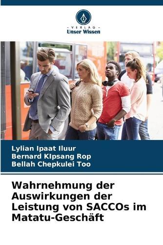 Wahrnehmung der Auswirkungen der Leistung von SACCOs im Matatu-Geschäft