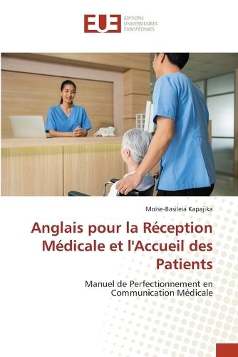 Anglais pour la Réception Médicale et l'Accueil des Patients