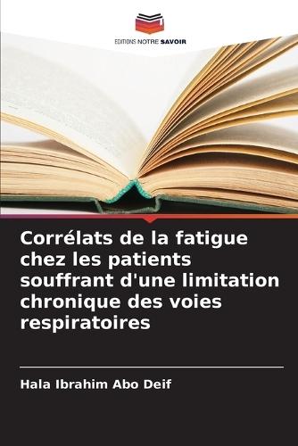 Corrélats de la fatigue chez les patients souffrant d'une limitation chronique des voies respiratoires